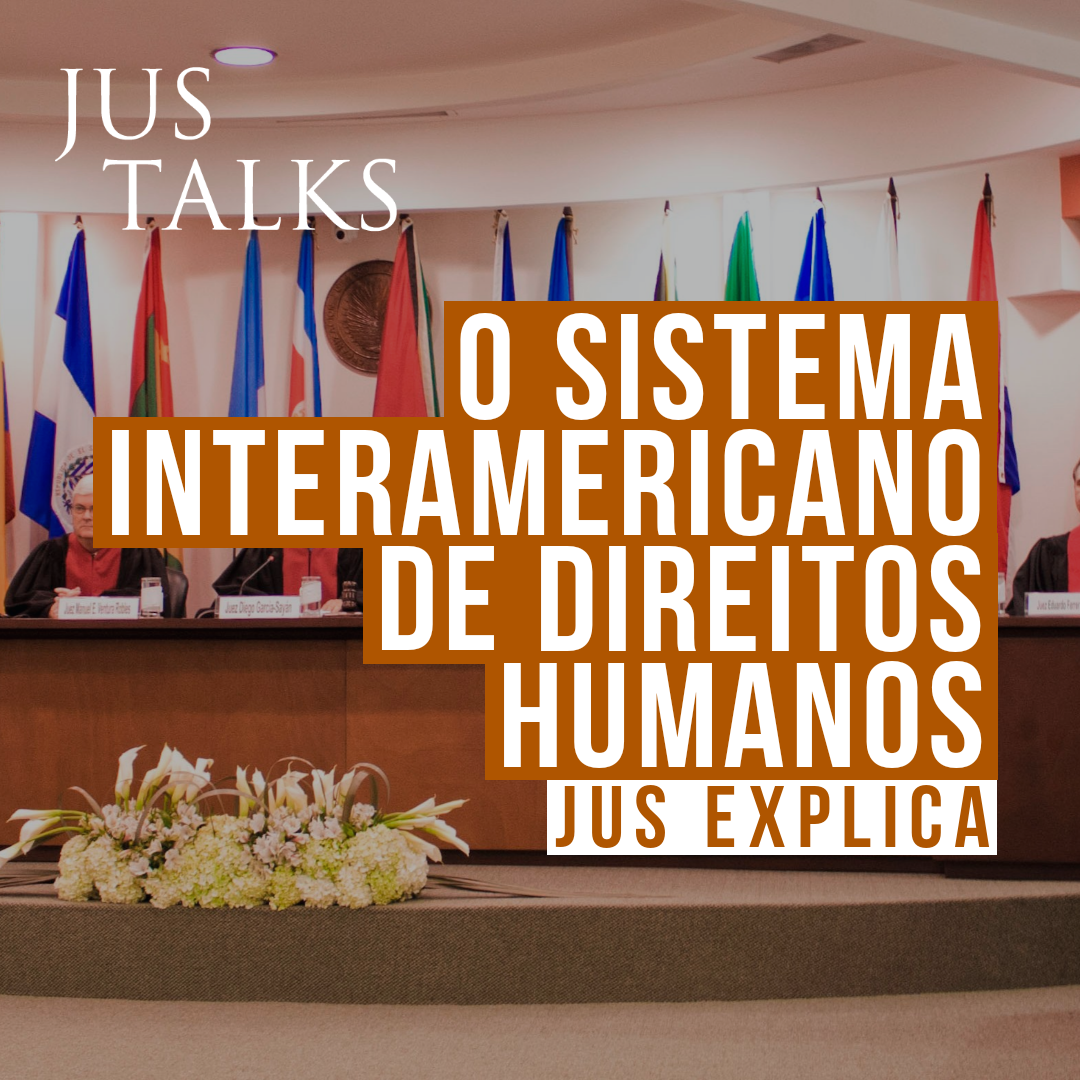 O Sistema Interamericano De Direitos Humanos – Jus Talks